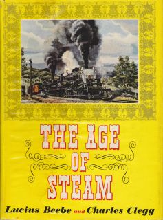   OF STEAM 500 Illustrations Lucius Beebe C Clegg American Railroading