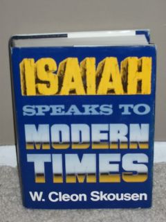 Isaiah Speaks to Modern Times by Cleon w Skousen Mormon LDS