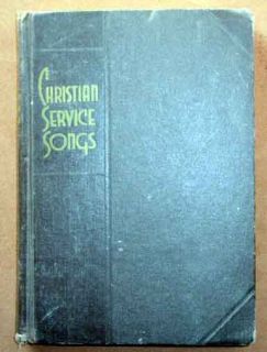Christian Service Songs Copyright 1939