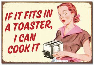 If It Fits in A Toaster I Can Cook It Vintage Humor Fridge Magnet