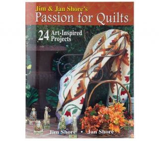 Jim and Jan Shores Passion for Quilts by Jim & Jan Shore —