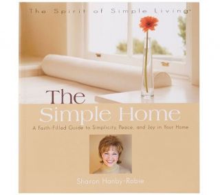 The Simple Home by Sharon Hanby Robie —