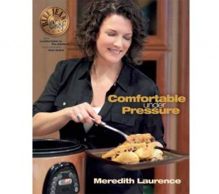Blue Jean Chef Comfortable Under Pressure Cookbook —