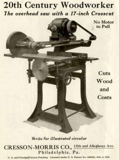  1925 AD FOR THE 17 INCH OVERHEAD CROSSCUT TABLE SAW BY CRESSON MORRIS