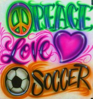  Airbrush Peace Love Soccer T Shirt