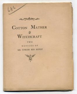 Salem Cotton Mather Witchcraft Two Notices Upham 1870