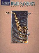 David Sanborn Collection Saxophone Sheet Music Book