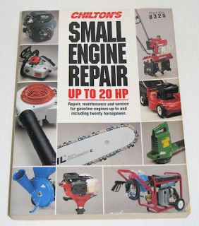 Small Engine Repair Up to 20 HP by Chilton Automotive Editorial Staff