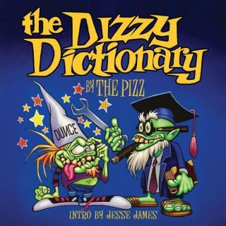 THE DIZZY DICTIONARY HARDCOVER BOOK BY THE PIZZ