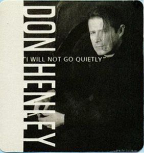  backstage pass for the DON HENLEY 1989 I WILL NOT GO QUIETLY Tour