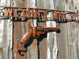 Hanging Metal Western We Dont Dial 911 Pistol Sign 45 inches