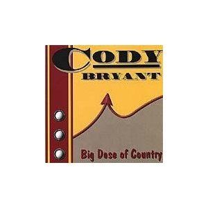 Cent CD Big Dose of Country Cody Bryant