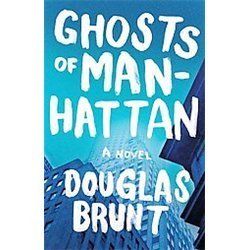 New Ghosts of Manhattan Brunt Douglas 9781451672596 1451672594