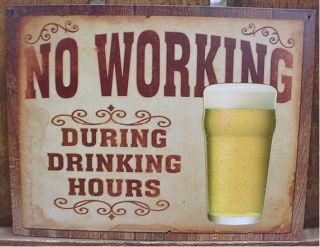 vintage bar sign no working during drinking beer tin
