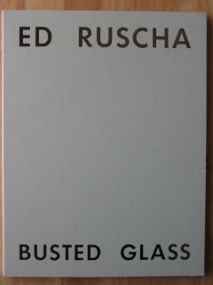  Ed Ruscha Busted Glass Gagosian Gallery 2007
