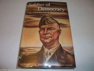 Soldier of Democracy Dwight Eisenhower Kenneth s Davis