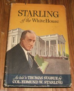   hardcover book EDMUND STARLING OF THE WHITE HOUSE w dust jacket