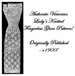 Glove Pattern Victorian Knitted Fingerless Gloves C1900