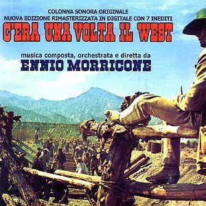 Ennio Morricone CEra Una Volta IL Westonce Upon A Time in The West