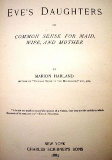 Eves Daughters or Common Sense for Maid Wife Mother by Marion Harland