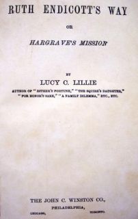 Ruth Endicotts Way or Hargraves Mission By Lucy C. Lillie 1895 HC