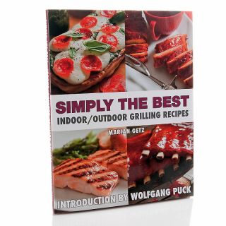 139 701 simply the best indoor outdoor grilling recipes cookbook by
