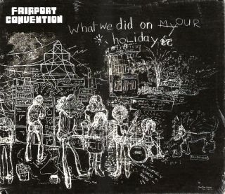 Fairport Convention What We Did on Our Holidays 3 SS OOP 2003 UK 15