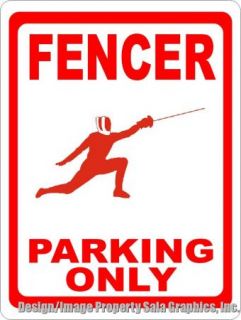 Fencer Parking Only Sign Fencing Foil Fence