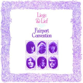 Fairport Convention Liege and Lief CD UK Import New 731458692928