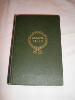  1910 Antique Book The Poems of Eugene Field Complete Edition