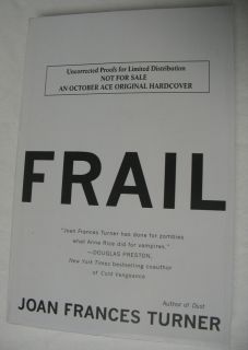 Frail by Joan Frances Turner RARE Advance Readers Copy