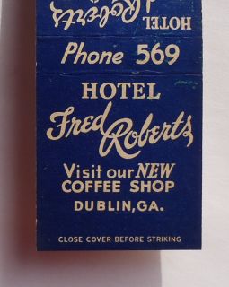 1940s Matchbook Hotel Fred Roberts Phone 569 Jackson Dublin GA Laurens