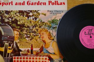 SPORT AND GARDEN POLKAS RAY HENERY & HIS ORCHESTRA ON DANA LP