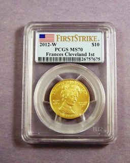 2012 w $10 Gold Frances Cleveland 1st Term MS70 PCGS First Strike