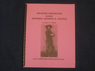 MILITARY DISCIPLINE under GENERAL CUSTER by Alice T. ONeil