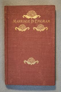 Frederick W. Morton   MARRIAGE IN EPIGRAM   1903 1st Ed