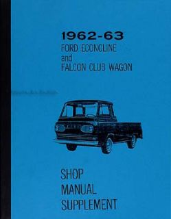 1963 Ford Econoline Shop Manual Supplement 63 Van Pickup Falcon Club