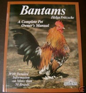 Bantams Complete Owners Manual Poultry Chickens Eggs