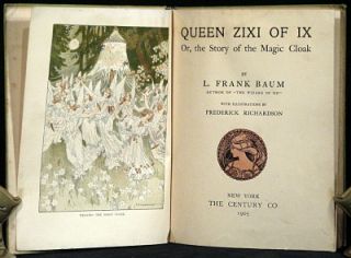 Queen Zixi of IX L Frank Baum True 1st Ed 1905 Frederick Richardson