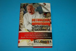  Advertising Thats Outrageously Successful Small Business Bill Glazer