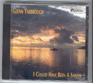 CD Glenn Yarbrough I Could Have BEEN A Sailor