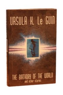  Le Guin   The Birthday of the World   Gollancz, 2003, UK First Edition