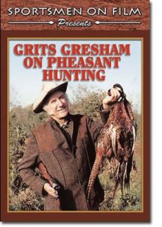 Grits Gresham on Pheasant Hunting Bird Hunting DVD