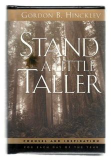Stand A Little Taller Gordon B Hinckley LDS Book New