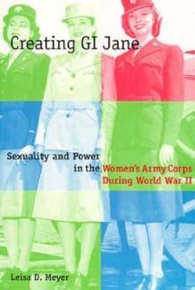 Jane Sexuality and Power in the Womens Army Corps During World War II