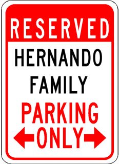 Hernando Family Parking Sign Aluminum Personalized Parking Sign