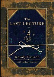 The Last Lecture by Jeffrey Zaslow Randy Pausch 2008 Hardcover