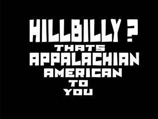 Hillbilly Appalachian American Redneck Very Funny Shirt