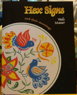Note This book is a primer on the meanings of Hex Signs and