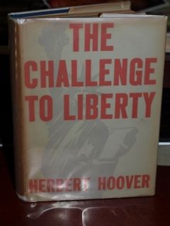 Herbert Hoover Signed 1st Edition Challenge to Liberty
